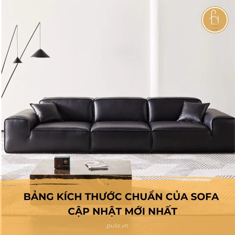 Bảng kích thước sofa chuẩn cập nhật mới nhất