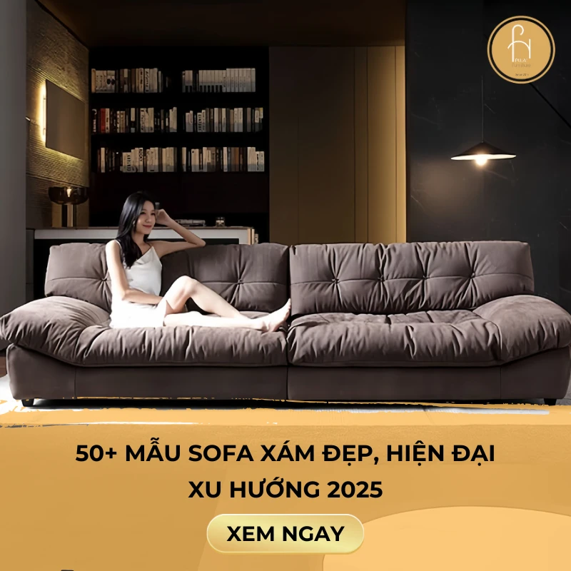 50+ mẫu sofa xám đẹp, hiện đại, xu hướng 2025