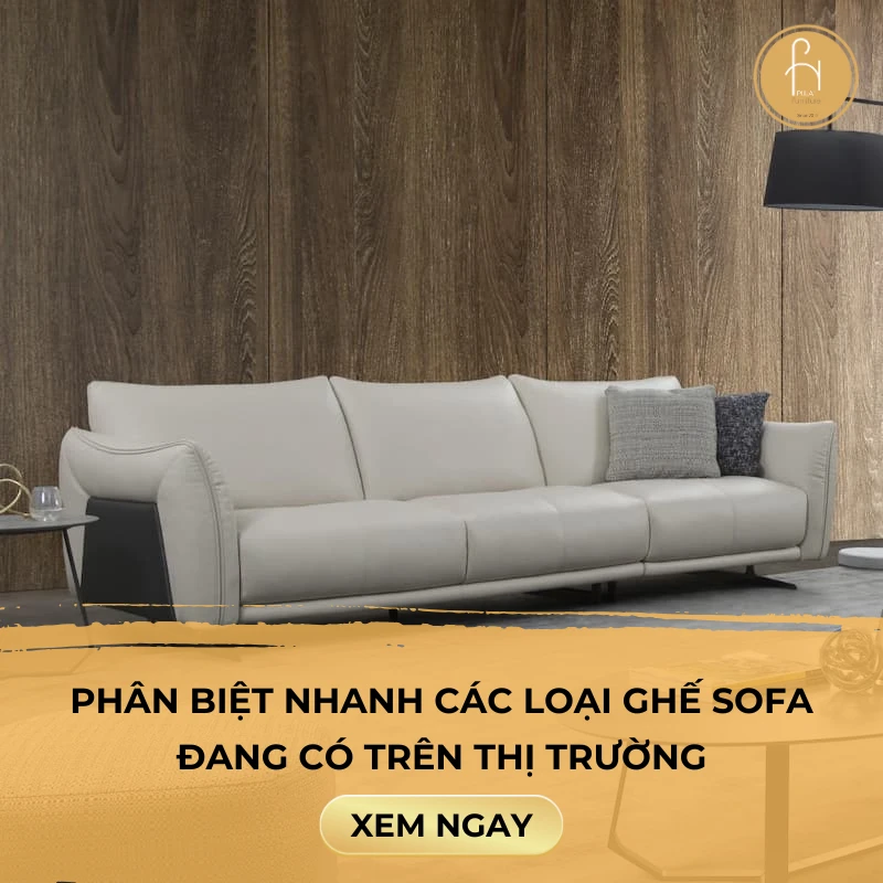 Phân biệt nhanh các loại ghế sofa đang có trên thị trường