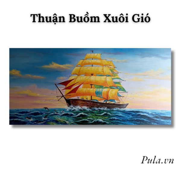 Tranh Phong Cảnh Phong Thủy - Thuận Buồm Xuôi Gió